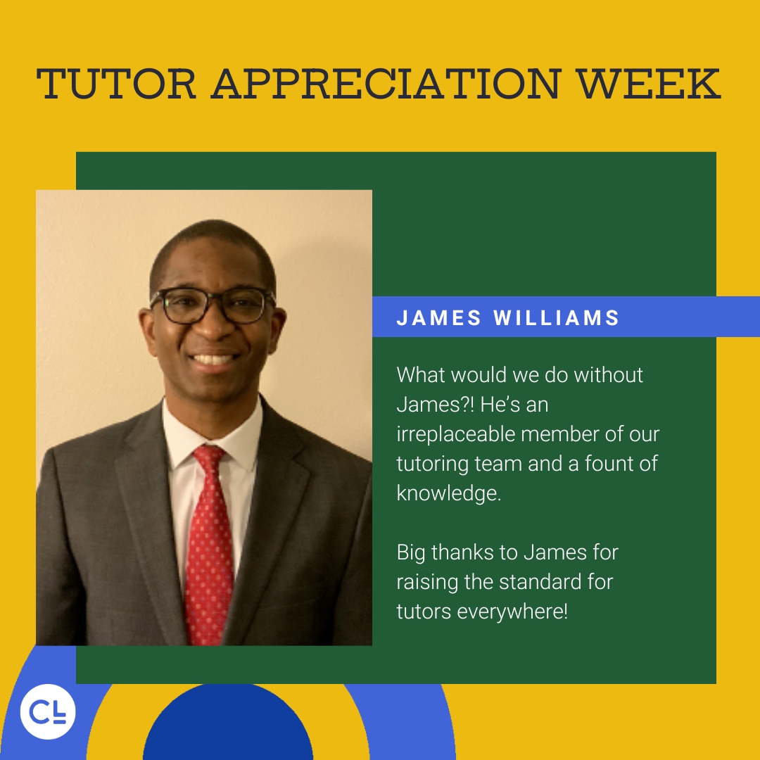 Yellow and Green image that read on the top Tutor Appreciation Week. In a blue rectangle, reads James Williams. On the left side, there is a photo of a man wearing a suit and glasses, smiling.  